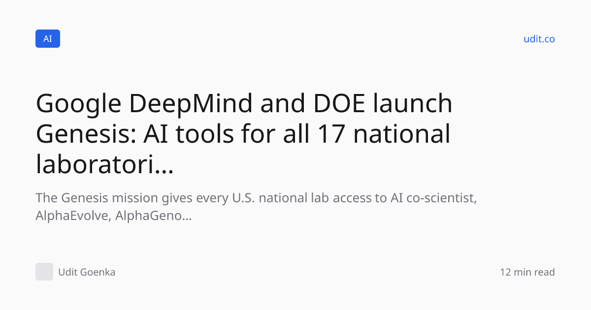 Google DeepMind and DOE launch Genesis: AI tools for all 17…