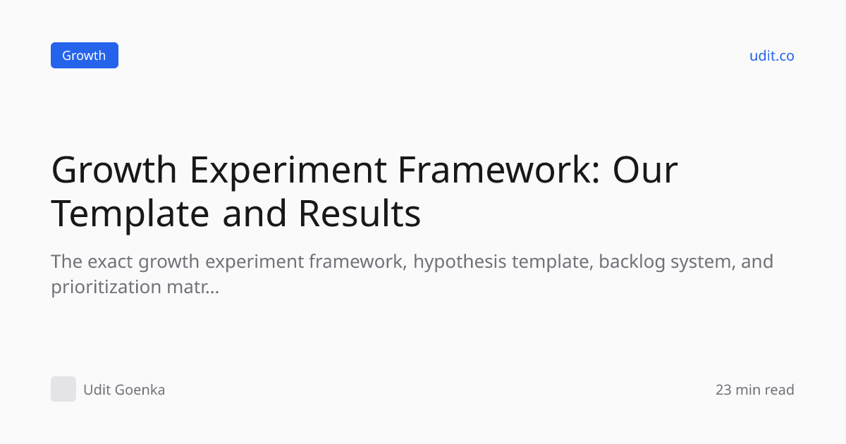 Growth Experiment Framework: Our Template and Results — Udi…