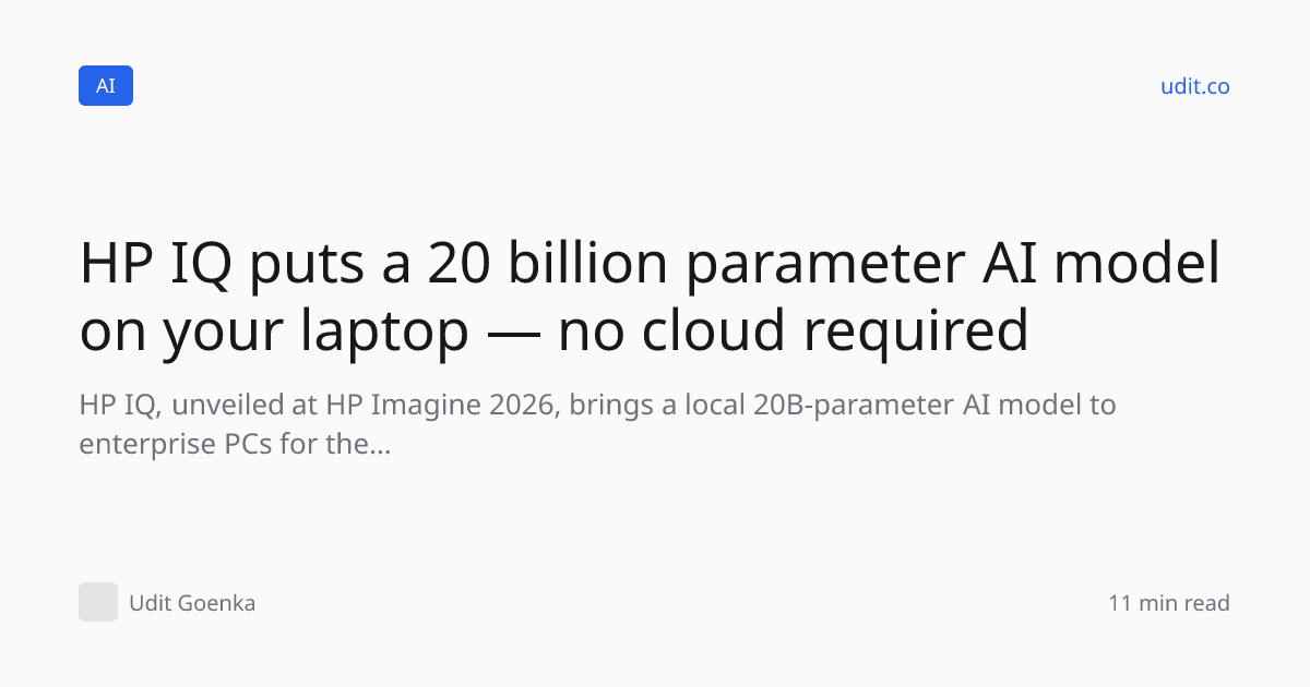 HP IQ puts a 20 billion parameter AI model on your laptop
