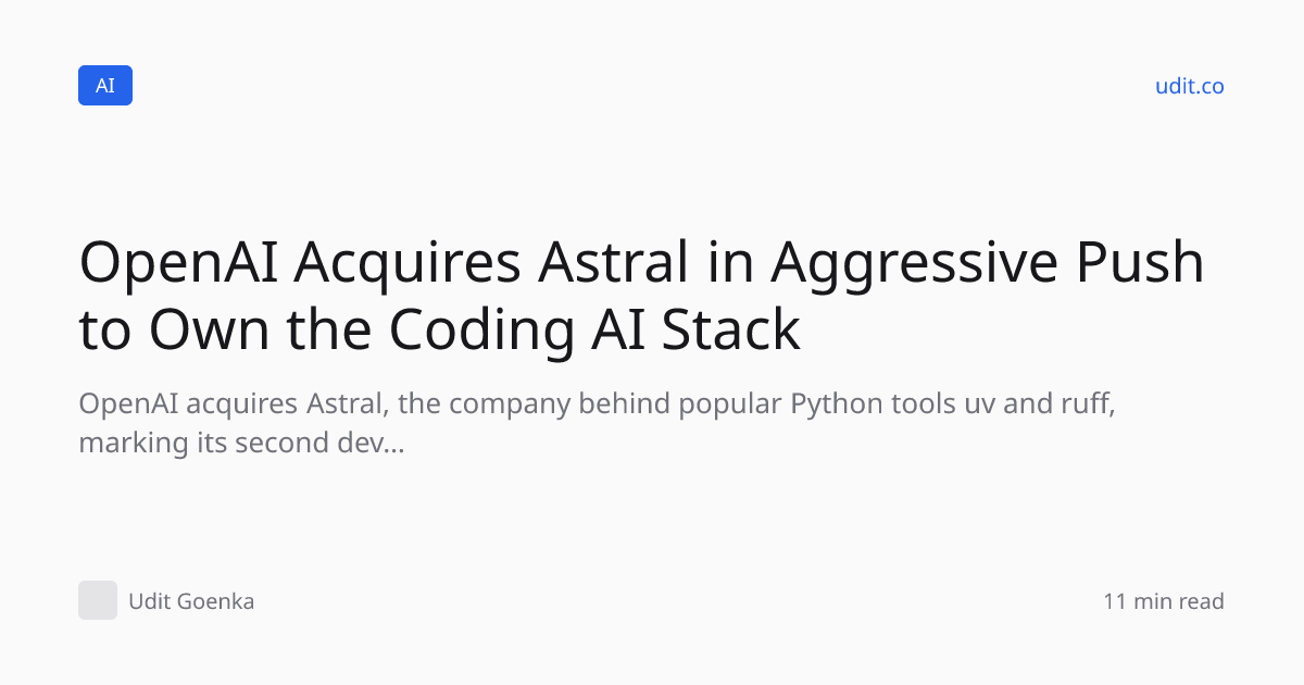 OpenAI Acquires Astral in Aggressive Push to Own the Coding…